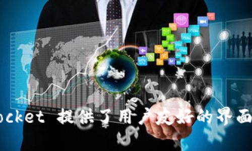 TokenPocket 是一个去中心化的数字钱包，最初是由中国团队开发的。它支持多种区块链，包括以太坊、波场（Tron）、EOS等。TokenPocket 提供了用户友好的界面，方便用户存储、管理和交易各种加密货币，并支持 DApp 的使用。随着其在全球的普及，TokenPocket 也在不断扩展其功能和服务。