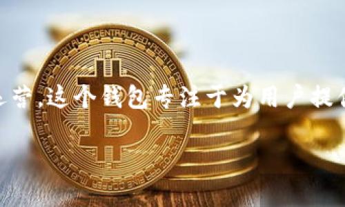 TPWallet是一个相对较新的数字资产钱包，具体的运营时间可以追溯到它发布的时间。根据公开信息，TPWallet于2018年开始运营。这个钱包专注于为用户提供安全、便捷的数字货币管理服务。由于加密货币市场的快速变化，TPWallet也不断迭代和更新其功能，以适应用户和市场的需求。

如果你需要更详细的信息，如功能介绍、发展历程等，欢迎告知！